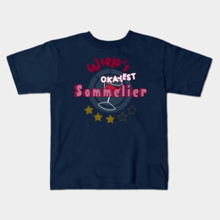 Worlds Okayest Sommelier Kids T-Shirt